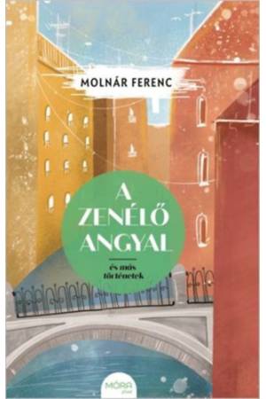 A zenélő angyal és más történetek