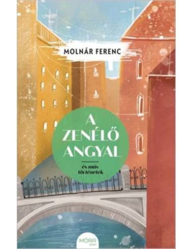 A zenélő angyal és más történetek