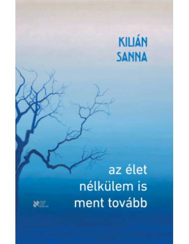 Az élet nélkülem is ment tovább
