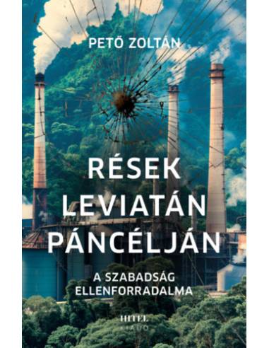 Rések Leviatán páncélján - A szabadság ellenforradalma