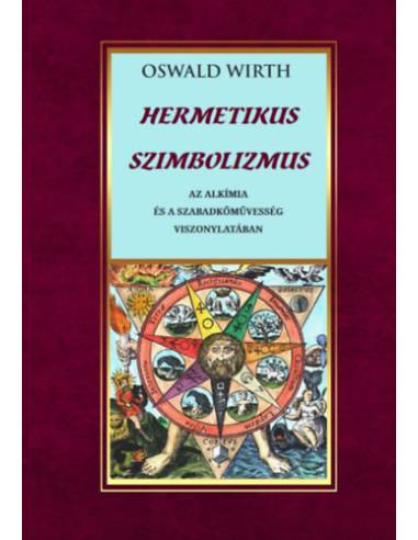 Hermetikus szimbolizmus az alkímia és a szabadkőművesség vonatkozásában