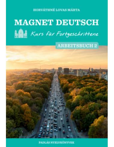 Magnet Deutsch - Kurs für Fortgeschrittene - Arbeitsbuch 2.