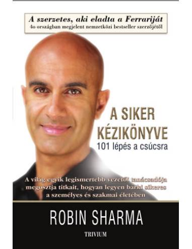 A siker kézikönyve - 101 lépés a csúcsra