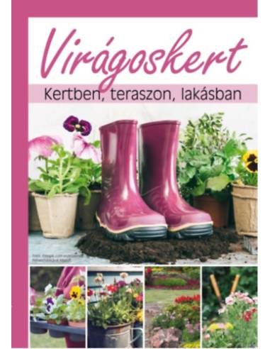 Virágoskert - Kertben, teraszon, lakásban