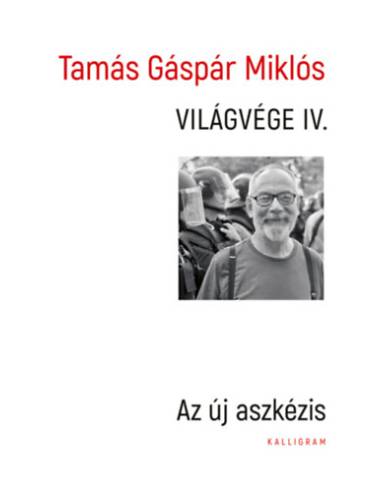 Világvége IV. - Az új aszkézis