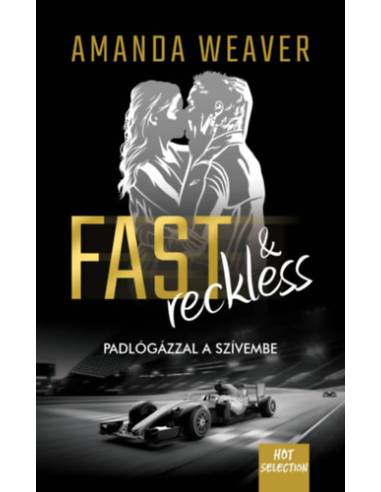 Fast & Reckless - Padlógázzal a szívembe