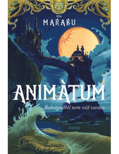 Animátum - Balvégzettől nem véd varázs