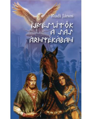 Íjfeszítők a sas árnyékában