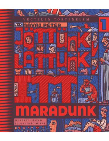 Jöttünk, láttunk, itt maradunk