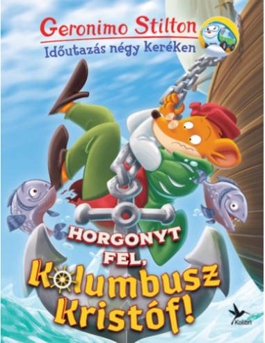Horgonyt fel, Kolumbusz Kristóf!