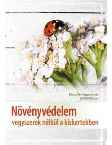 Növényvédelem vegyszerek nélkül a kiskertekben
