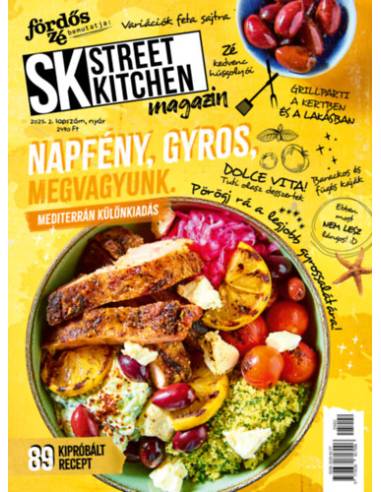 Street Kitchen magazin - 2025/2. szám nyár - Mediterrán különkiadás