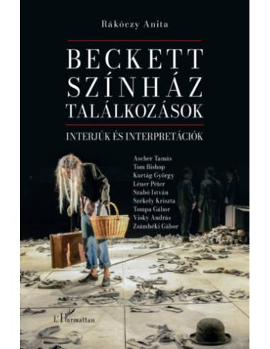 Beckett, színház, találkozások: Interjúk és interpretációk