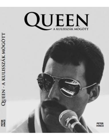Queen - A kulisszák mögött