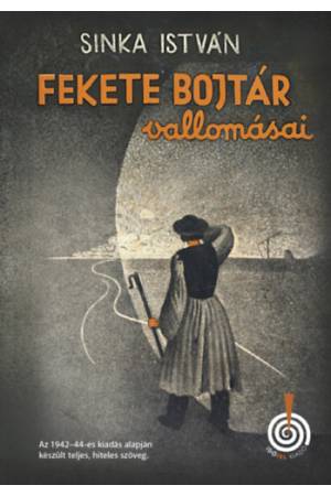 Fekete Bojtár vallomásai