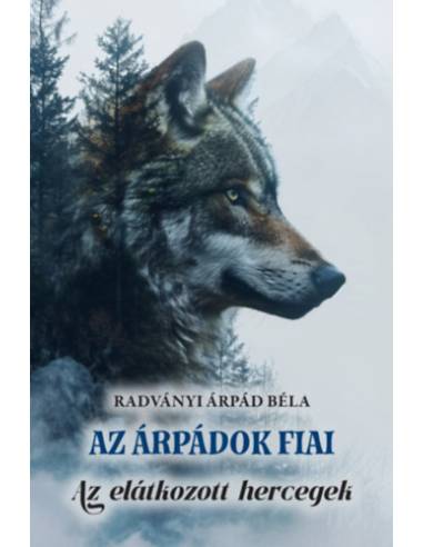 Az Árpádok fiai - Az elátkozott hercegek