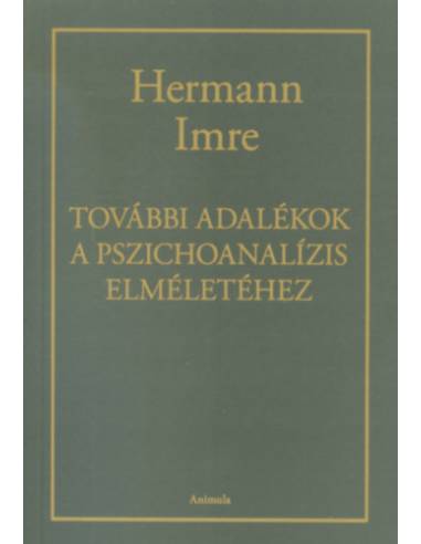 További adalékok a pszichoanalízis elméletéhez