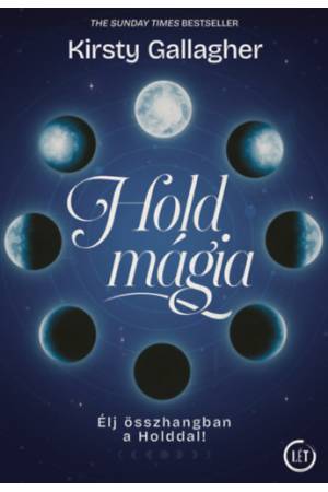 Holdmágia - Élj összhangban a Holddal!