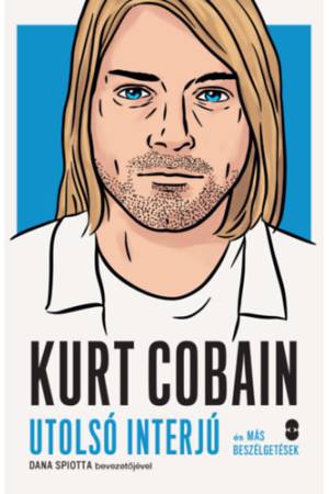 Kurt Cobain - Utolsó interjú és más beszélgetések
