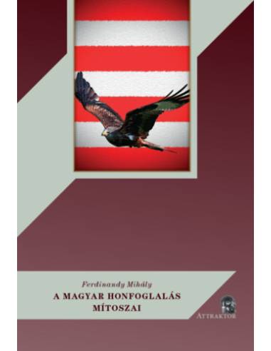A magyar honfoglalás mítoszai