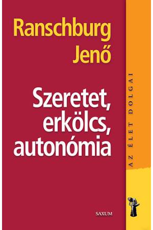 Szeretet, erkölcs, autonómia