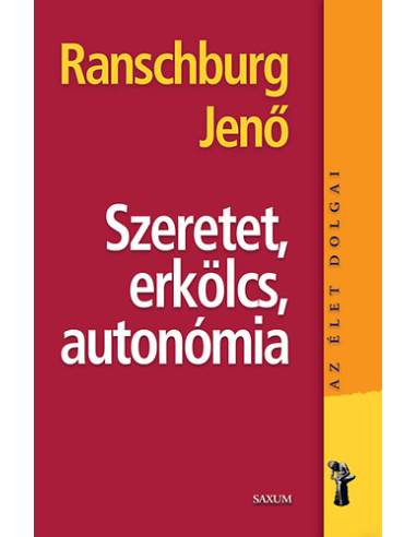 Szeretet, erkölcs, autonómia