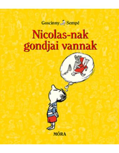 Nicolas-nak gondjai vannak