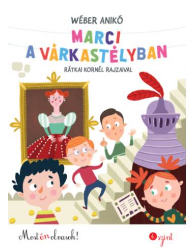 Marci a várkastélyban - Most én olvasok! 4. szint