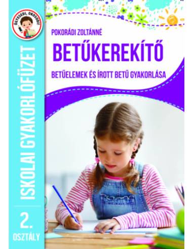 Betűkerekítő - 2. osztály - Betűelemek és írott betűk gyakorlása