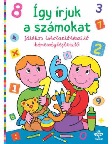 Így írjuk a számokat - Játékos iskolaelőkészítő képességfejlesztő