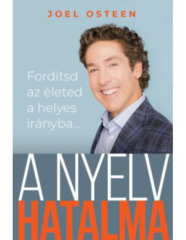 A nyelv hatalma - Fordítsd  az életed  a helyes  irányba...