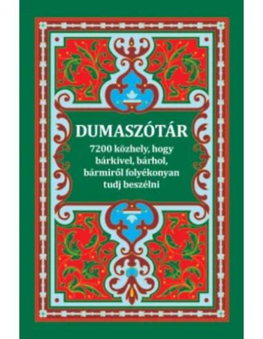 Dumaszótár - 7200 közhely, hogy bárkivel, bárhol, bármiről folyékonyan tudj beszélni