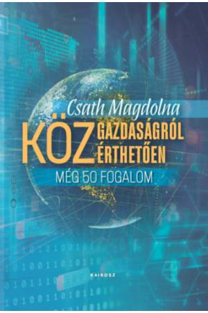 Közgazdaságról közérthetően 3. - Még 50 fogalom
