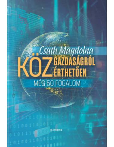Közgazdaságról közérthetően 3. - Még 50 fogalom