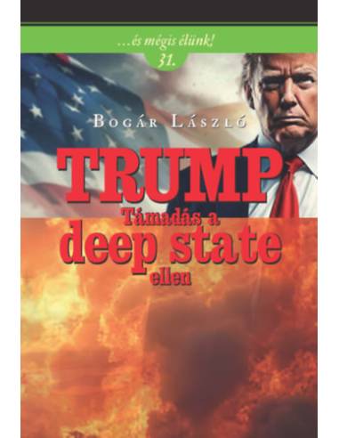 Trump - Támadás a deep state ellen