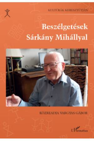 Beszélgetések Sárkány Mihállyal