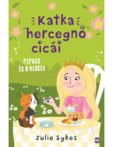Katka hercegnő cicái 4. - Pipacs és a herceg