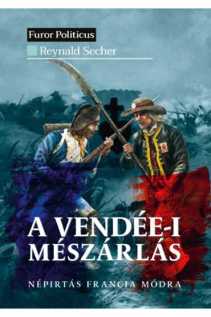 A vendée-i mészárlás - Népirtás francia módra