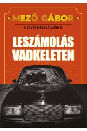 A sajtó megszállása II. - Leszámolás Vadkeleten