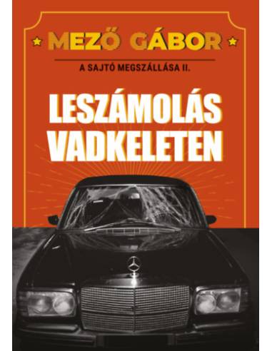 A sajtó megszállása II. - Leszámolás Vadkeleten