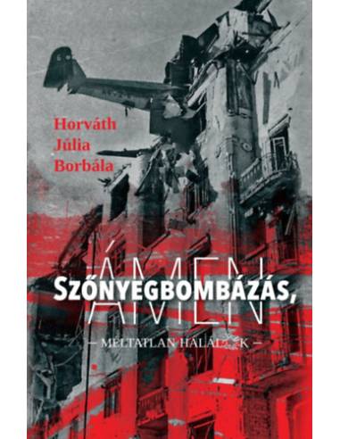 Szőnyegbombázás, ámen - Méltatlan halálok