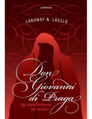 Don Giovanni di Praga - Egy opera történetei két részben