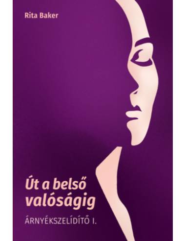 Út a belső valóságig - Árnyékszelídítő I.