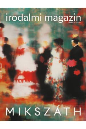 Irodalmi Magazin 2025/2. - Mikszáth