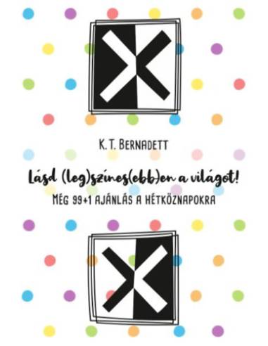 Lásd (leg)színes(ebb)en a világot!