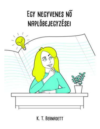Egy negyvenes nő naplóbejegyzései