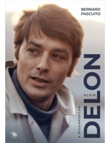 Alain Delon - A nyughatatlan