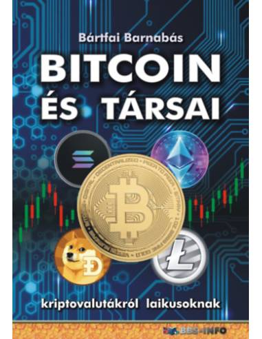 Bitcoin és társai - Kriptovalutákról laikusoknak