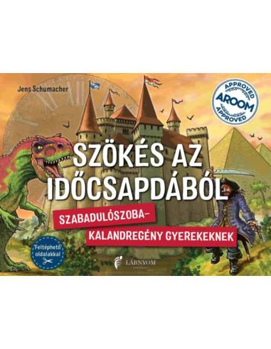 Szökés az időcsapdából - Szabadulószoba-kalandregény gyerekeknek!