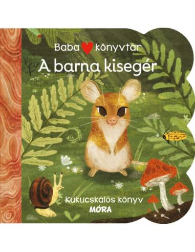 Babakönyvtár - A barna kisegér - Kukucskálós könyv